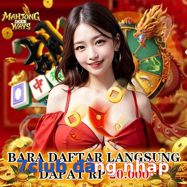 7club đăng nhập