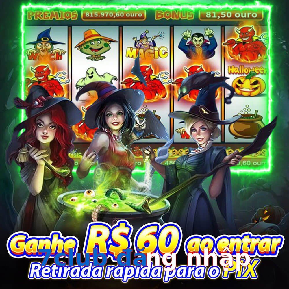 7club đăng nhập