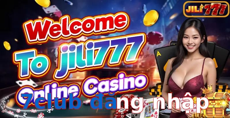 7club đăng nhập