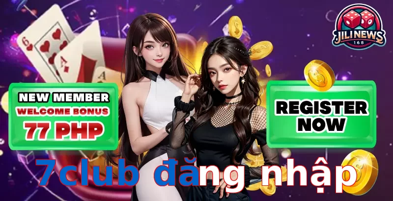 7club đăng nhập
