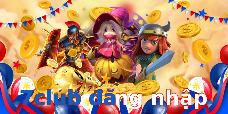 7club đăng nhập