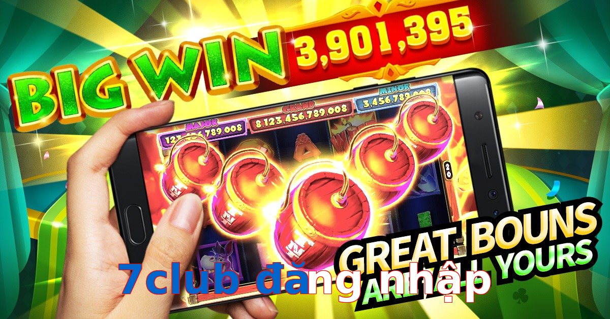 7club đăng nhập