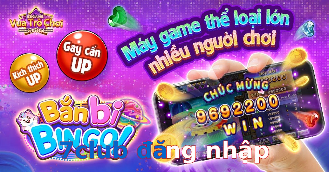7club đăng nhập