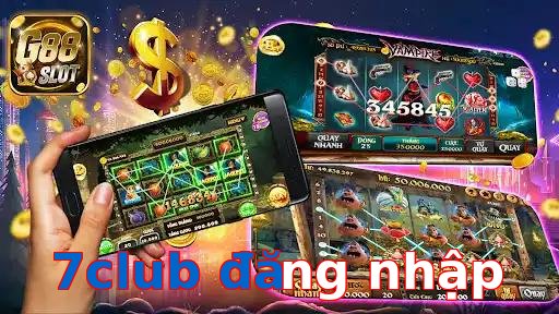 7club đăng nhập
