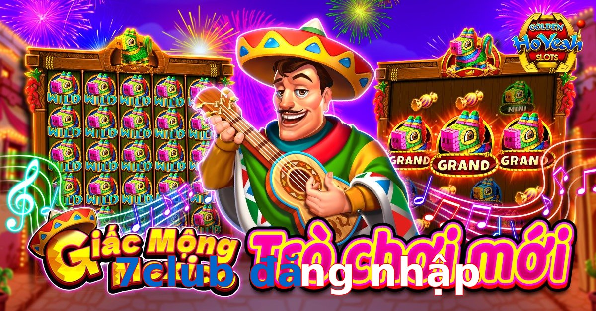 7club đăng nhập