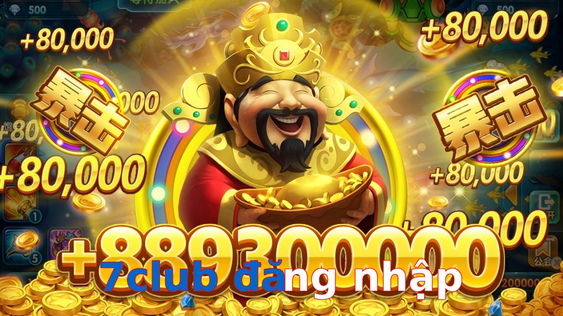 7club đăng nhập